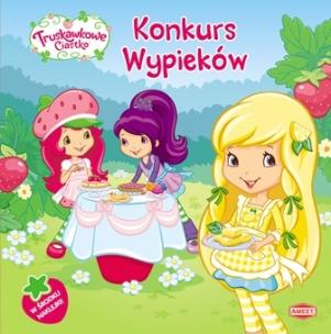 Okładka książki Truskawkowe Ciastko. Konkurs wypieków