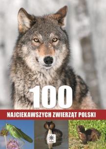 Okładka książki Unica. 100 najciekawszych zwierząt Polski