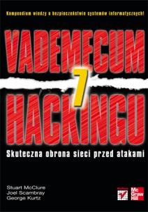 Okładka książki Vademecum hackingu. Skuteczna obrona sieci przed..