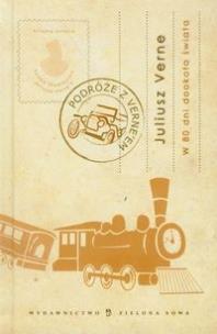 Okładka książki W 80 dni dookoła świata Podróże z Vern`em TW