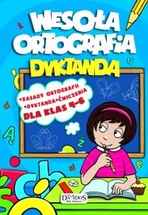 Okładka książki Wesoła ortografia. Dyktanda dla klas 4-6
