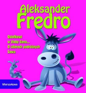 Okładka książki Wierszykowo - Osiołkowi w żłoby dano, O Czterech..