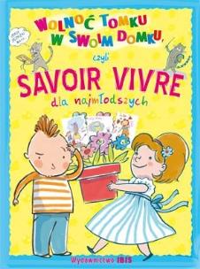 Okładka książki Wolnoć Tomku w swoim domku czyli savoir vivre dla najmłodszych