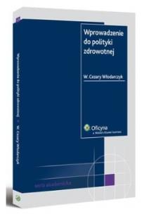 Okładka książki Wprowadzenie do polityki zdrowotnej