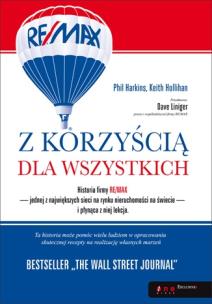 Okładka książki Z korzyścią dla wszystkich. Historia firmy RE/MAX