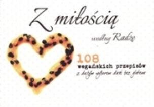 Okładka książki Z miłością według Radże. 108 wegańskich przepisów