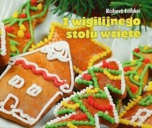 Okładka książki Z wigilijnego stołu wzięte. Perełka 30