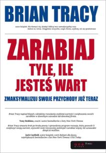 Okładka książki Zarabiaj tyle, ile jesteś wart