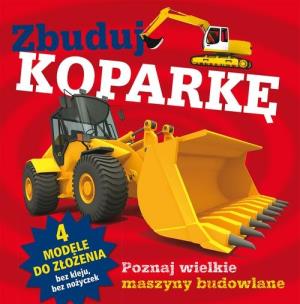 Okładka książki Zbuduj koparkę