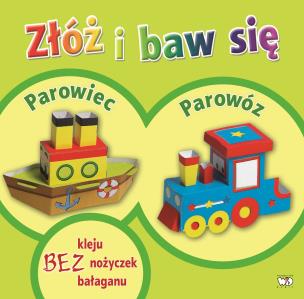 Okładka książki Złóż i baw się- Parowiec, parowóz