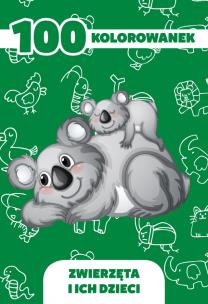 Okładka książki 100 kolorowanek zwierzęta i ich dzieci
