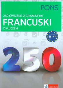 Okładka książki 250 ćwiczeń z francuskiego. Gramatyka
