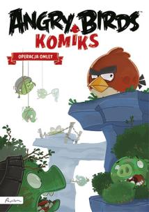 Okładka książki Angry Birds Komiks Operacja Omlet