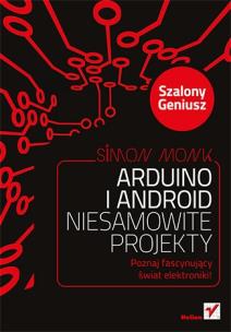 Okładka książki Arduino i Android. Niesamowite projekty