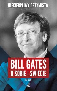 Okładka książki Bill Gates o sobie i świecie