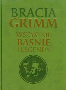 Okładka książki Bracia Grimm Wszystkie baśnie i legendy TW