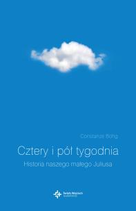 Okładka książki Cztery i pół tygodnia. Historia naszego Juliusa