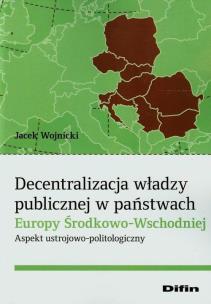 Okładka książki Decentralizacja władzy publicznej w państwach Europy Środkowo-Wschodniej