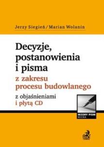 Okładka książki Decyzje, postanowienia i pisma z zakresu procesu budowlanego z objaśnieniami i płytą CD