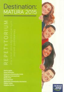 Okładka książki Destination Matura 2015 Repetytorium Poziom podstawowy + Destination Matura 2015 Speaking Ideas