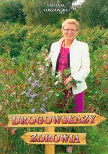 Drogowskazy zdrowia. Autor: Stefania Korżawska. Multiszop.pl Okładka książki Drogowskazy zdrowia
