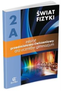 Okładka książki Fizyka GIM Świat Fizyki cz.2A ćw.  ZamKor-WSiP
