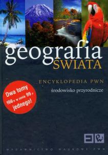 Opakowanie Geografia świata encyklopedia PWN społeczeństwo i gospodarka / Geografia świata encyklopedia PWN środowisko przyrodnicze