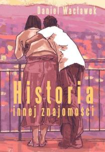Okładka książki Historia innej znajomości