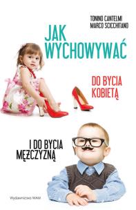 Okładka książki Jak wychowywać do bycia kobietą i do bycia...