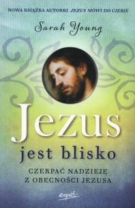 Jezus jest blisko. Autor: Sarah Young. Multiszop.pl Okładka książki Jezus jest blisko