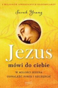 Jezus mówi do ciebie. Autor: Sarah Young. Multiszop.pl Okładka książki Jezus mówi do ciebie