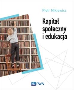 Okładka książki Kapitał społeczny i edukacja