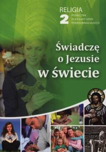 Okładka książki Katechizm LO 2 Świadczę o Jezusie w świecie podr