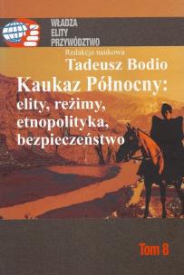 Opakowanie Kaukaz Północny: elity, reżimy, etnopolityka, bezpieczeństwo