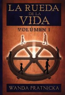 Okładka książki Kołowrót życia tom 1 wersja hiszpańska La rueda de la Vida