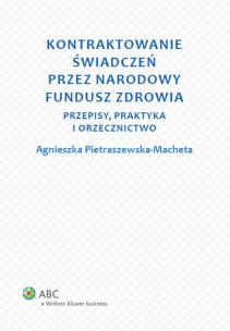 Okładka książki Kontraktowanie świadczeń przez Narodowy Fundusz Zdrowia