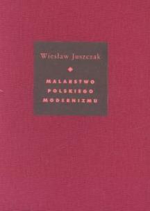 Okładka książki Malarstwo polskiego modernizmu