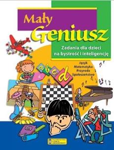 Okładka książki Mały geniusz. Zadania dla dzieci na bystrość...
