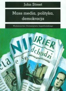 Okładka książki Mass media polityka i demokracja