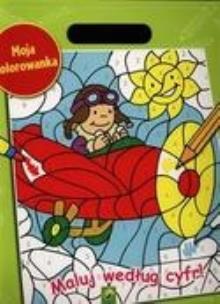 Okładka książki Moja kolorowanka XXL. Maluj według cyfr!