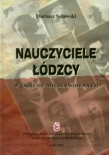 Okładka książki Nauczyciele łódzcy w okresie międzywojennym