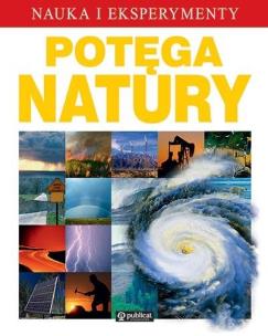 Okładka książki Nauka i eksperymenty. Potęga Natury