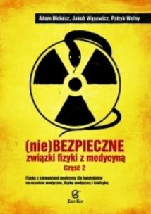 Okładka książki (Nie)bezpieczne związki fizyki z medycyną 2 ZamKor