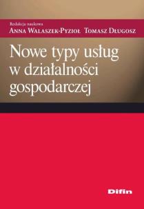 Okładka książki Nowe typy usług w działalności gospodarczej