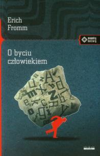 O byciu człowiekiem. Autor: Erich Fromm. Multiszop.pl Okładka książki O byciu człowiekiem