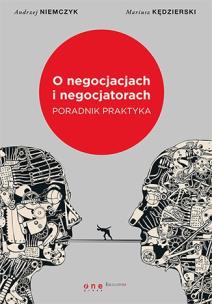 O negocjacjach i negocjatorach. Poradnik praktyka. Autor: Andrzej Niemczyk, Mariusz Kędzierski. Multiszop.pl Okładka książki O negocjacjach i negocjatorach. Poradnik praktyka