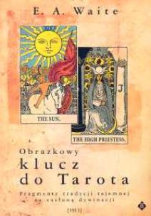Obrazkowy klucz do Tarota. Autor: Waite Arthur Edward. Multiszop.pl Okładka książki Obrazkowy klucz do Tarota