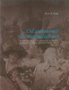 Okładka książki Od autonomii do niepodległości