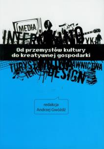 Opakowanie Od przemysłów kultury do kreatywnej gospodarki