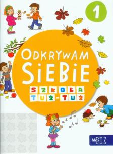 Okładka książki Odkrywam siebie Szkoła tuż-tuż Karty pracy Część 1